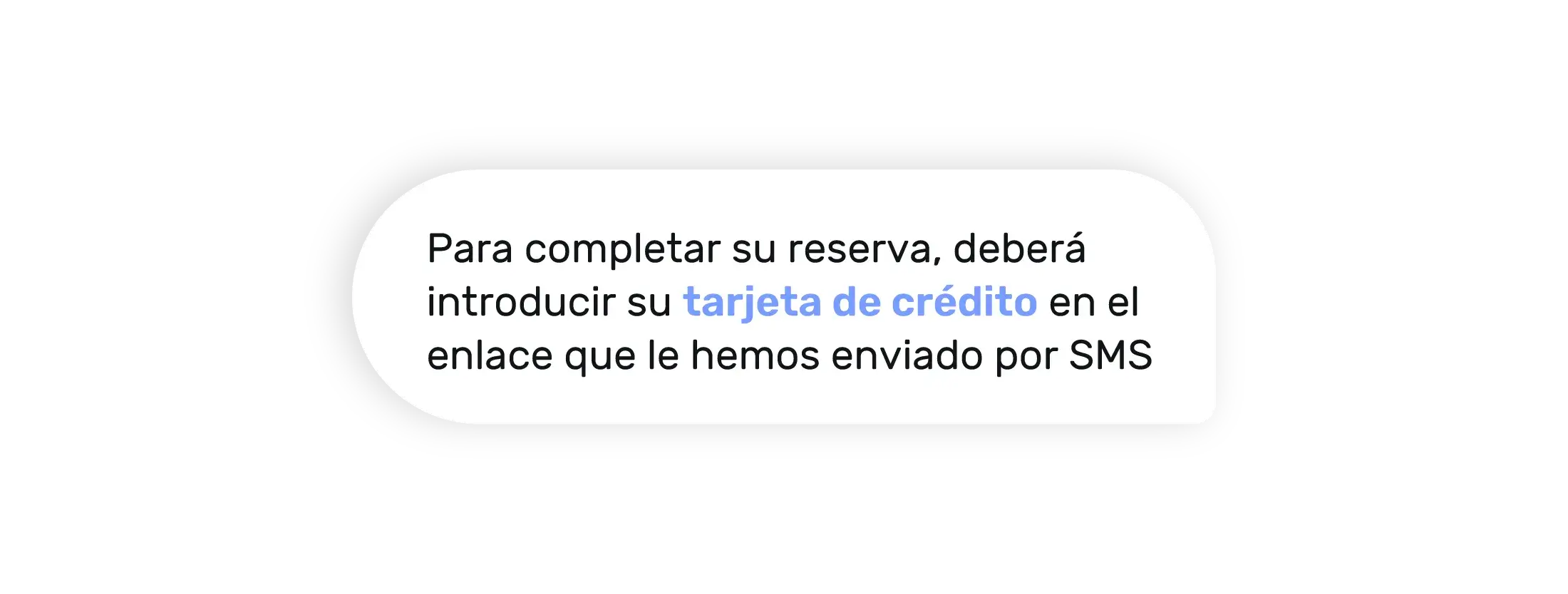 Solicitud de tarjeta o de pago. Para completar su reserva, deberá de introducir su tarjeta de crédito en el enlace que le hemos enviado por SMS